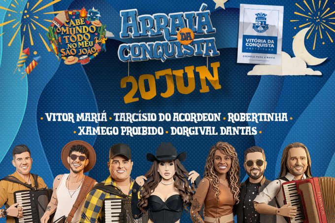 Arraiá da Conquista: Abertura terá Dorgival Dantas, Tarcísio do Acordeon, Robertinha, Xamêgo Proibido e Vitor Mariá