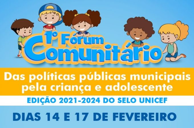 Fórum Comunitário do Selo UNICEF votará plano de ação das políticas públicas para crianças e adolescentes