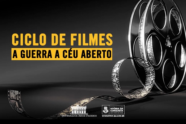 Secretaria de Cultura lança Ciclo de filmes “A Guerra a Céu Aberto”