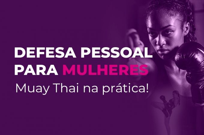 Inscrições para o curso de Defesa Pessoal na modalidade Muay Thai começam nesta segunda-feira, 4