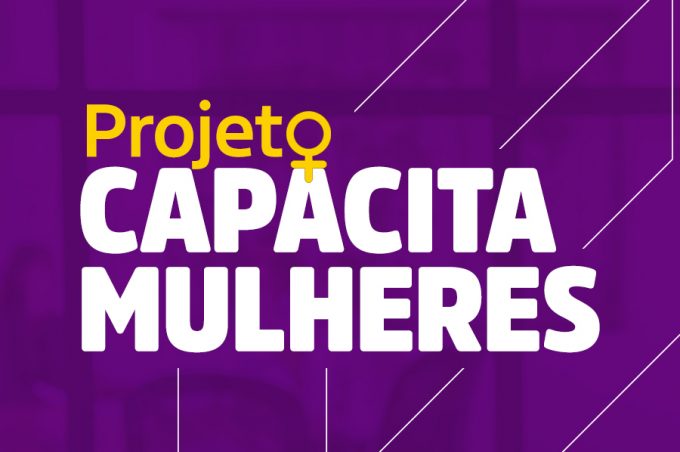 Coordenação de Autonomia e Políticas Transversais abre inscrições para o projeto Capacita Mulheres a partir desta terça, 19