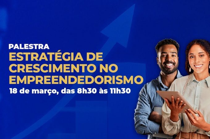 Secretaria de Desenvolvimento Econômico realiza palestra sobre estratégia de crescimento no empreendedorismo