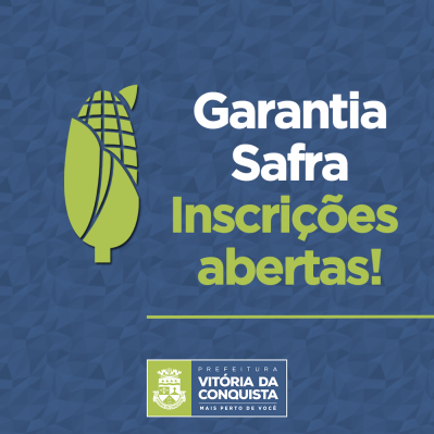 Agricultura: Prefeitura abre inscrições para o programa Garantia Safra 2019