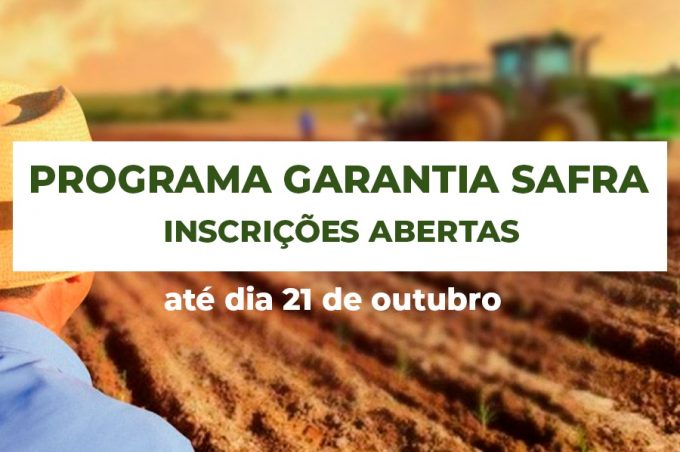 Garantia Safra está com inscrições abertas até a próxima segunda-feira, 21