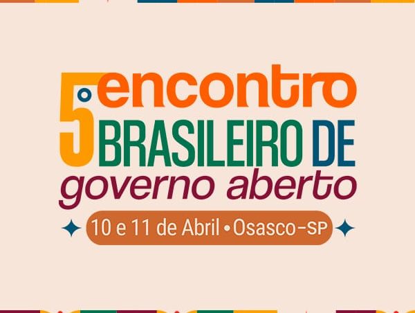 Experiência do programa Governando com as Pessoas será apresentada no 5° Encontro Brasileiro de Governo Aberto