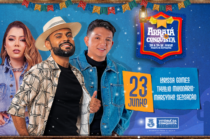 Arraiá da Conquista 2025: hoje, sobem ao palco Jobim Araújo, Jô Almeida, Túlio Milionário, Larissa Gomes e Marcynho Sensação
