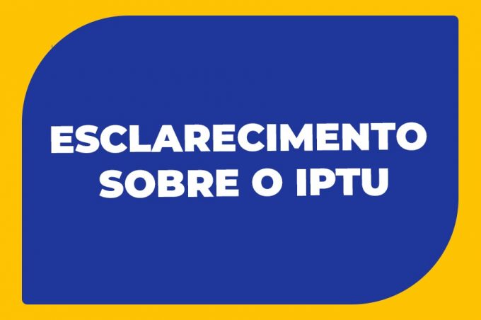 Sefin esclarece: IPTU não teve aumento na base de cálculo, nem nas alíquotas. Valores maiores referem-se a mudança no imóvel