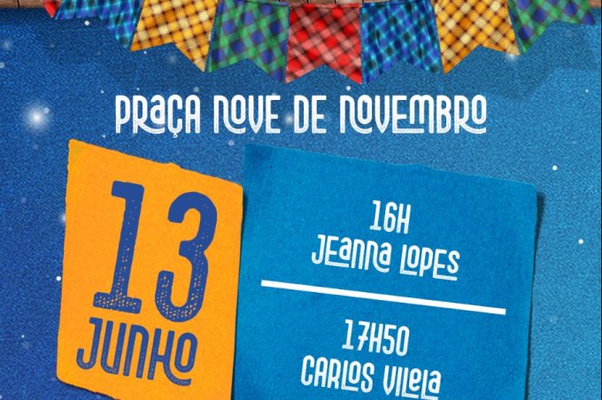 Arraiá da Conquista: arrasta-pé na Praça Nove de Novembro começa nesta sexta-feira com Jeana Lopes e Carlos Vilela