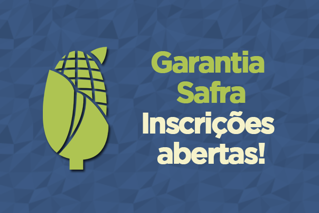 Garantia Safra 2019: inscrições são prorrogadas