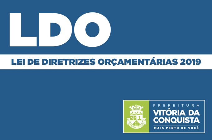 Governo Municipal estabelece as metas para o orçamento do ano de 2019