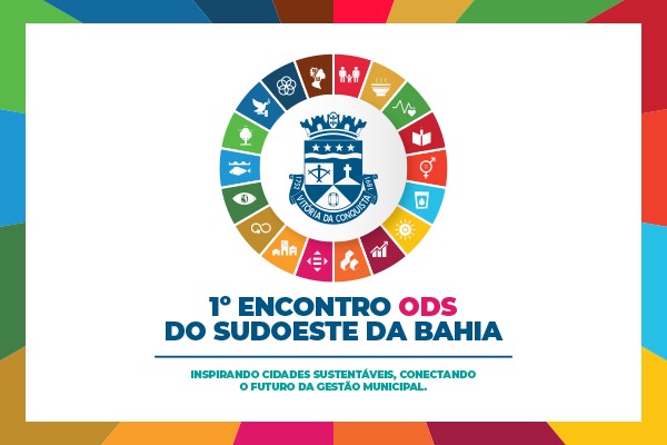 Vitória da Conquista promove encontro regional para debater Objetivos de Desenvolvimento Sustentável