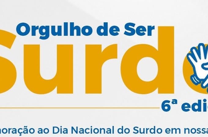 Secretaria Municipal de Educação realiza 6ª edição do evento “Orgulho de Ser Surdo”