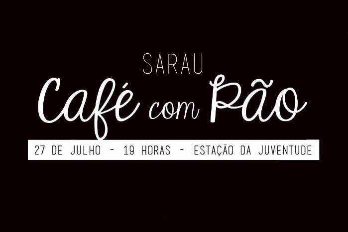 Sarau Café com Pão será realizado no Estação Juventude