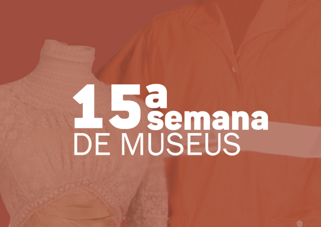 15ª Semana de Museus
