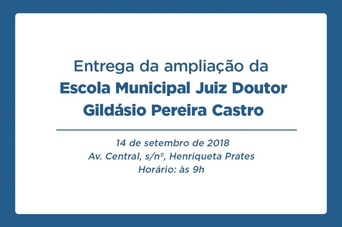 Prefeitura entrega ampliação da Escola Juiz Dr. Gildásio Pereira Castro nesta sexta, 14