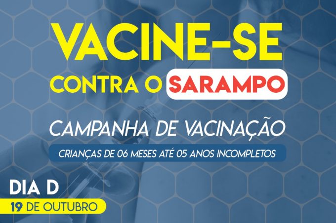 Dia D da Vacinação contra o Sarampo acontece neste sábado (19)