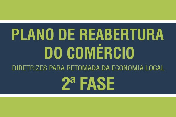 Confira as orientações para a 2ª Fase da retomada das atividades econômicas