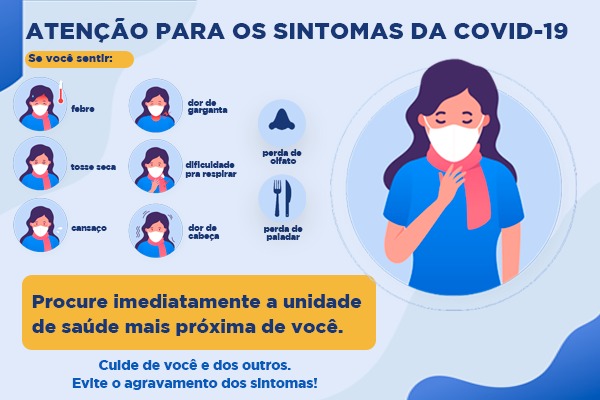 Com sintomas da Covid-19? Procure uma unidade de saúde imediatamente