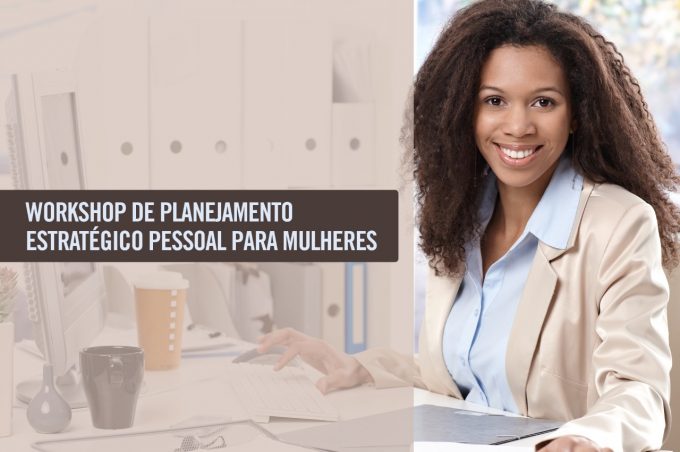 Prefeitura promove workshop de planejamento pessoal para mulheres