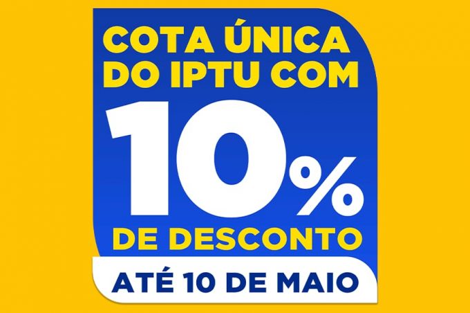 Prazo para pagar cota única do IPTU com desconto de 10% termina nesta quarta