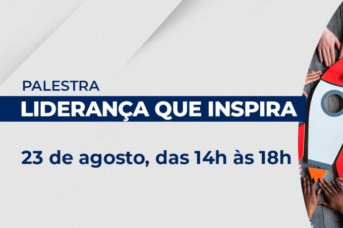 Estão abertas as inscrições para a palestra “Liderança que inspira”