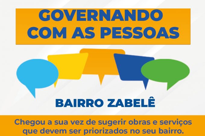 População do bairro Zabelê faz cerca de duas mil indicações de obras e serviços no Governando com as Pessoas