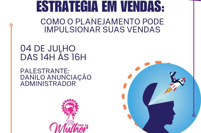 Sala da Mulher Empreendedora oferece palestra sobre estratégias em vendas