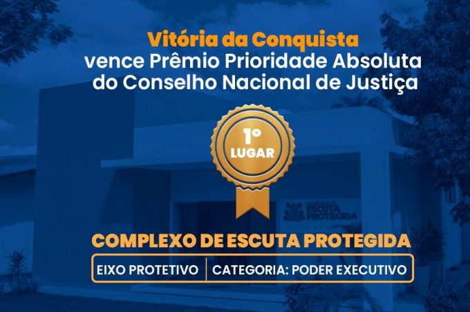 Prefeitura de Vitória da Conquista fica em primeiro lugar na quarta edição do Prêmio Prioridade Absoluta do CNJ