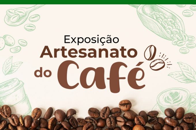 Coordenação da Economia Solidária está com inscrições abertas para Exposição de Artesanato do Café
