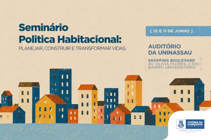 Prefeitura promove seminário para discutir política habitacional em Vitória da Conquista