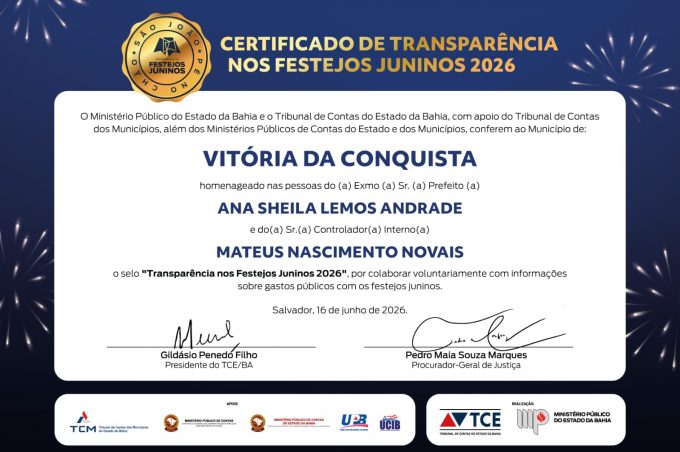 Vitória da Conquista recebe Selo de Transparência dos Festejos Juninos e se destaca pela eficiência nos investimentos