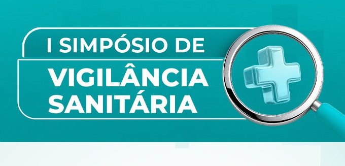 I Simpósio de Vigilância Sanitária de Vitória da Conquista está com inscrições abertas 