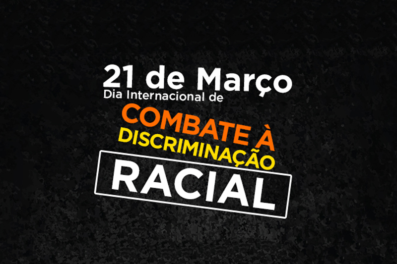 Entenda o Dia Internacional de Combate à Discriminação Racial