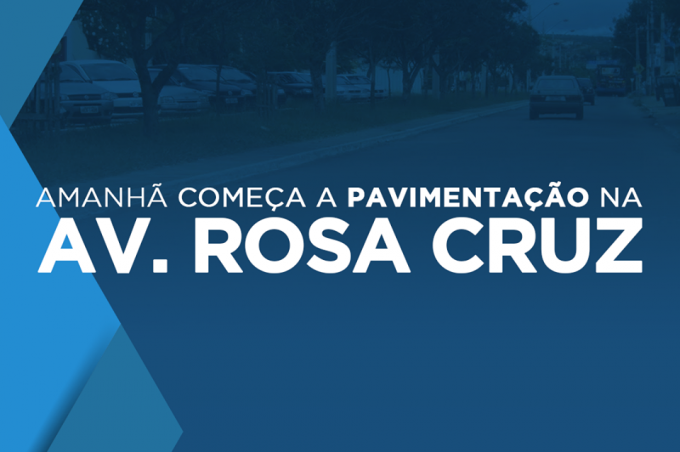 Prefeitura renova iluminação da Avenida Rosa Cruz; amanhã (17), começam obras de repavimentação